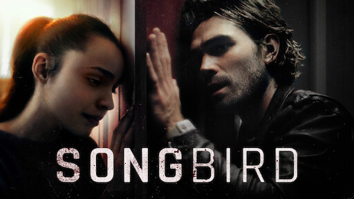Watch Songbird | Netflix